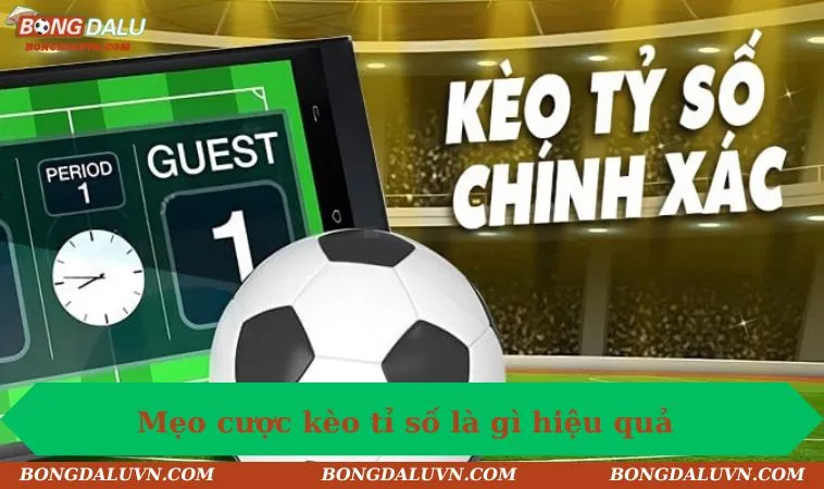 Mẹo cược kèo tỉ số là gì hiệu quả