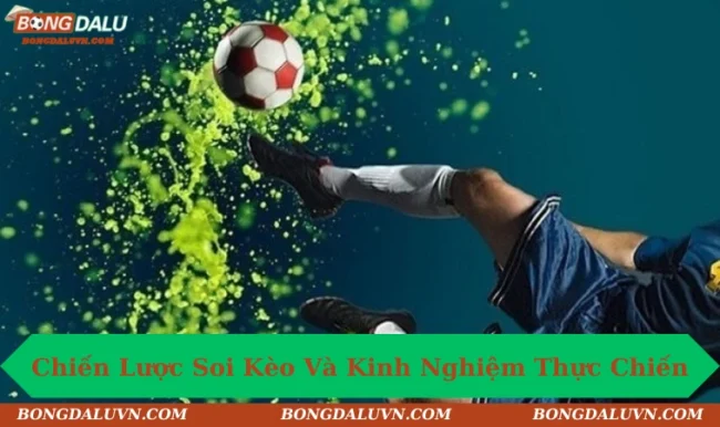 Chiến lược giúp bạn thắng kèo